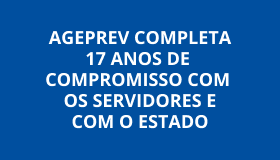 Capa AGEPREV completa 17 anos de compromisso com os servidores e com o Estado.