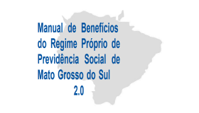 Capa Manual de Benefícios do Regime Próprio de Previdência Social de Mato Grosso do Sul.